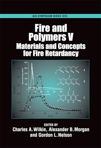 Beispielbild fr Fire and Polymers V: Materials and Concepts for Fire Retardancy (Acs Symposium Series, Band 1013) zum Verkauf von medimops