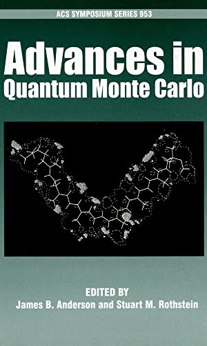9780841274167: Advances in Quantum Monte Carlo: No. 953 (ACS Symposium Series)