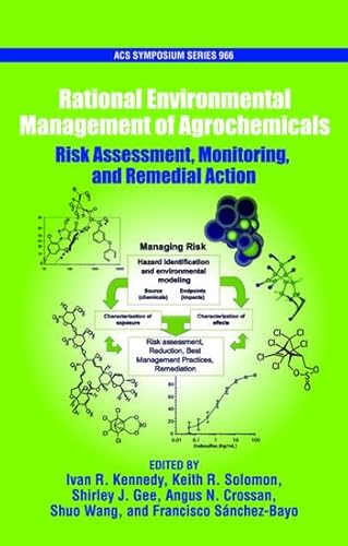 Stock image for Rational Environment Management of Agrochemicals: Risk Assessment, Monitoring, and Remedial Action (ACS Symposium Series, No. 966) for sale by Housing Works Online Bookstore