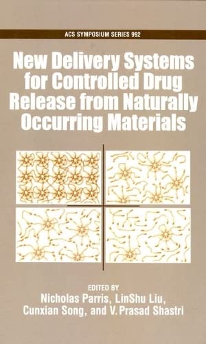 Beispielbild fr New Delivery Systems for Controlled Drug from Naturally Occuring Materials (ACS Symposium Series) zum Verkauf von WorldofBooks