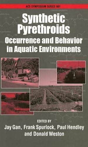 Synthetic Pyrethroids: Occurrence and Behavior in Aquatic Environments (Acs Symposium Series)