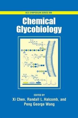 Imagen de archivo de Chemical Glycobiology (ACS Symposium Series, 990) a la venta por Housing Works Online Bookstore