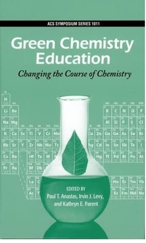 Beispielbild fr Green Chemistry Education: Changing the Course of Chemistry: 1011 (ACS Symposium Series) zum Verkauf von No waste books