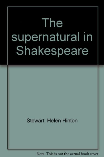 Stock image for The Supernatural in Shakespeare for sale by Alphaville Books, Inc.