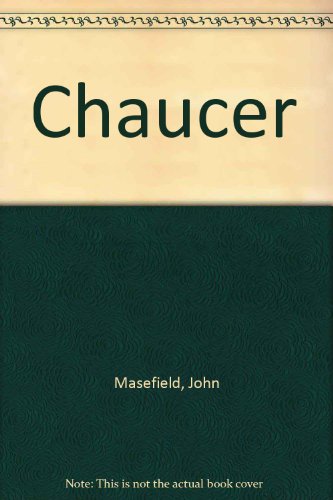 Chaucer (9780841423121) by Masefield, John