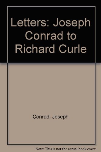 Imagen de archivo de Letters: Joseph Conrad to Richard Curle a la venta por FOLCHATT