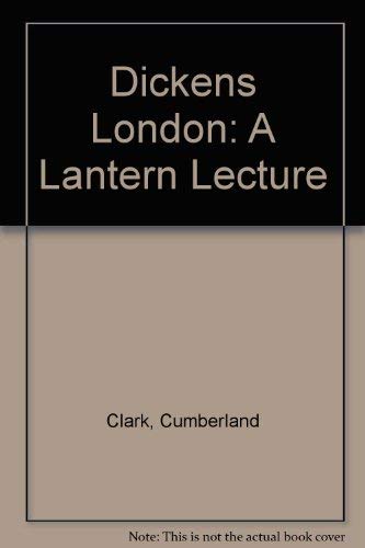 Imagen de archivo de Dickens London: A Lantern Lecture a la venta por RPL Library Store