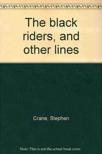 The black riders, and other lines (9780841436145) by Crane, Stephen