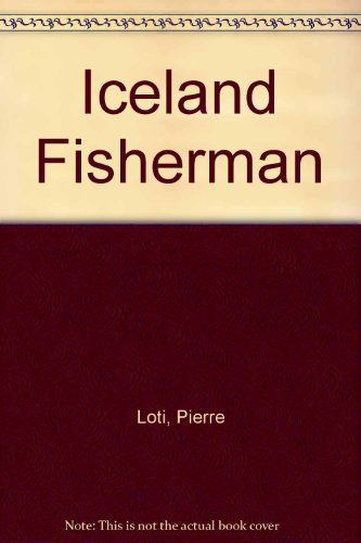 Iceland Fisherman (9780841458871) by Loti, Pierre