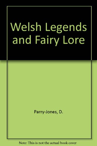 9780841467248: Welsh Legends and Fairy Lore