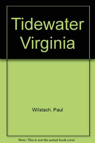 Tidewater Virginia (9780841496460) by Wilstach, Paul