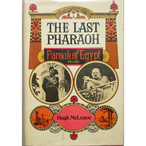 Stock image for The Last Pharaoh: Farouk of Egypt for sale by Jay W. Nelson, Bookseller, IOBA