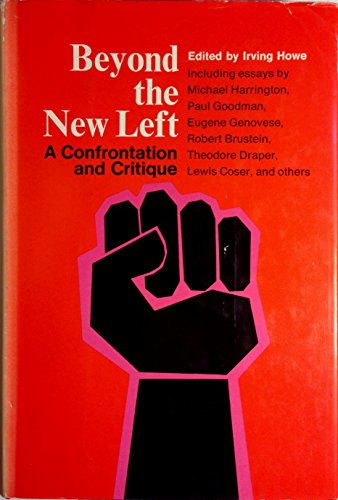 Beyond the New Left: A Confrontation and Critique.