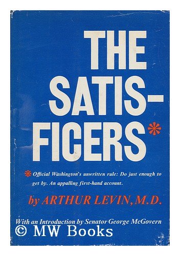 Stock image for The Satisficers for sale by Henry E. Lehrich