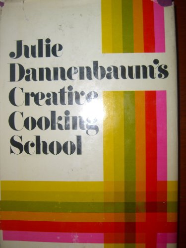 Imagen de archivo de Julie Dannenbaum's Creative Cooking School a la venta por Gulf Coast Books