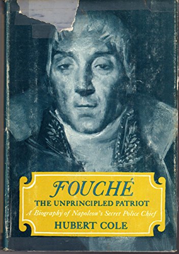 Beispielbild fr Fouche?: the unprincipled patriot zum Verkauf von Front Cover Books