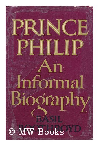 Stock image for Prince Philip;: An informal biography for sale by ThriftBooks-Dallas