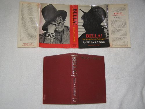 Stock image for Bella!: Ms. Abzug goes to Washington for sale by Books of the Smoky Mountains