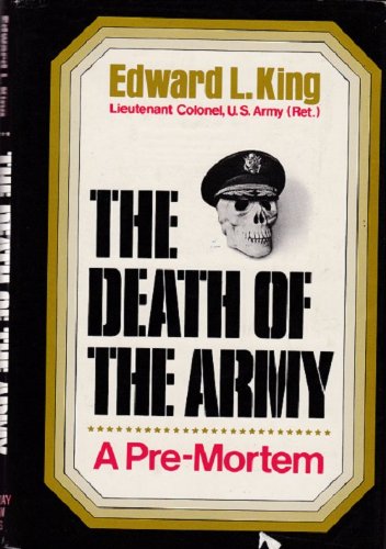 Stock image for The Death of the Army : A Pre-Mortem for sale by Better World Books