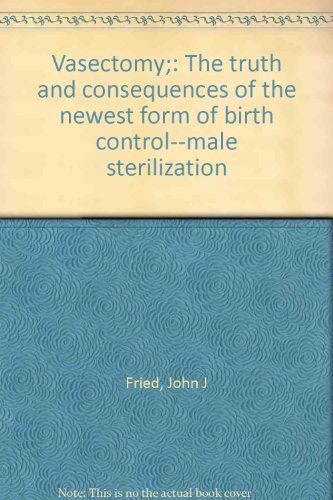 9780841501690: Vasectomy;: The truth and consequences of the newest form of birth control--male sterilization