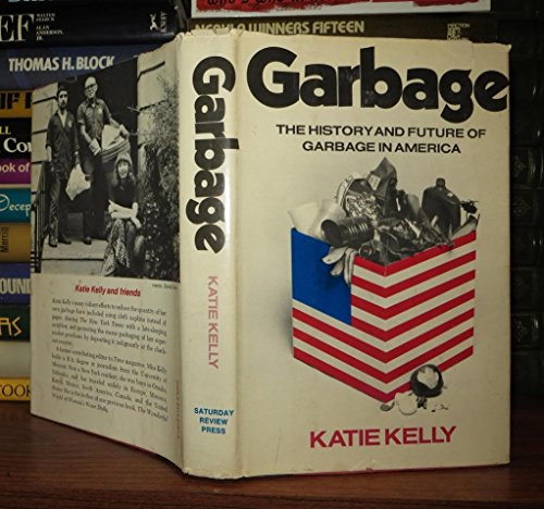 Stock image for Garbage: The History and Future of Garbage in America for sale by Discover Books