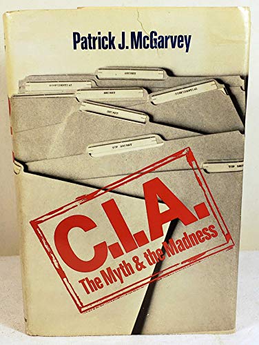Beispielbild fr CIA: the myth and the madness zum Verkauf von Wonder Book