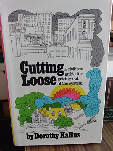 9780841502307: Title: Cutting loose a civilized guide for getting out of