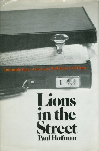 Imagen de archivo de Lions in the street;: The inside story of the great Wall Street law firms a la venta por Wonder Book