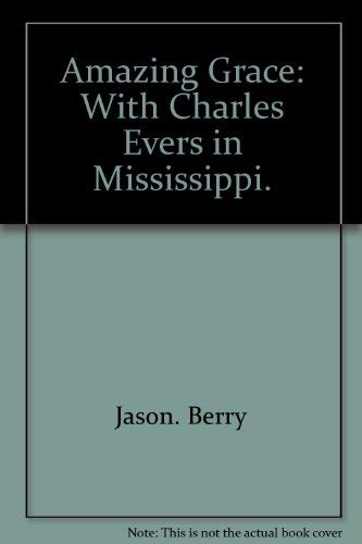 9780841502604: Amazing Grace: With Charles Evers in Mississippi.