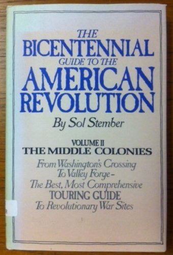 9780841503120: The Bicentennial Guide to the American Revolution, Vol. 2: The Middle Colonies