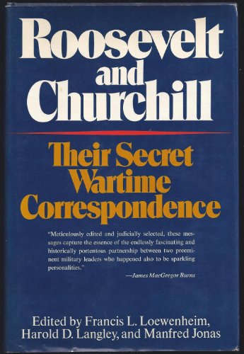 Imagen de archivo de Roosevelt and Churchill : Their Secret Wartime Correspondence a la venta por Better World Books