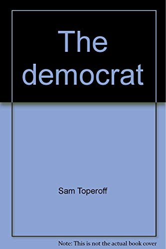 Stock image for The Democrat for sale by Liberty Book Shop
