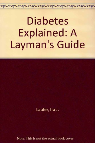 Beispielbild fr Diabetes Explained : A Layman's Guide zum Verkauf von Better World Books