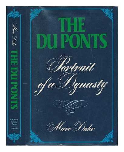 Stock image for The Du Ponts: Portrait of a Dynasty for sale by ThriftBooks-Dallas
