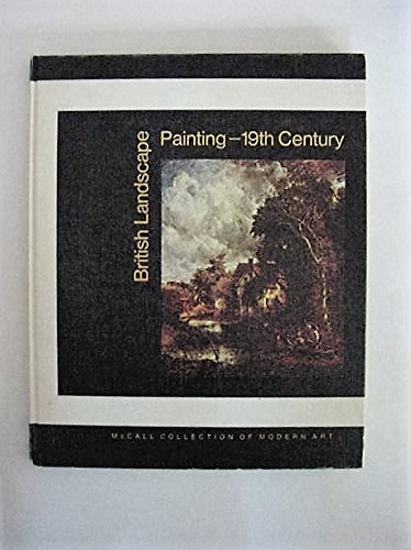 Imagen de archivo de British Landscape Painting - 19th Century (McCall Collection of Modern Art) a la venta por Open Books West Loop