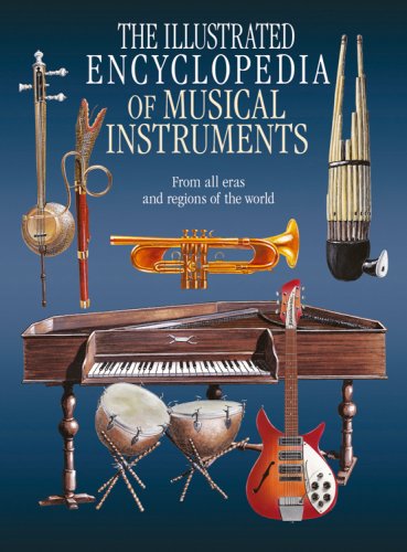 Stock image for The Illustrated Encyclopedia of Musical Instruments: From All Eras and Regions of the World for sale by ThriftBooks-Atlanta