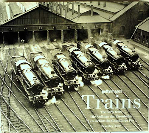 9780841602823: Trains: The Early Years/Die Anfange Der Eisenbahn/Les Debuts Du Chemin de Fer