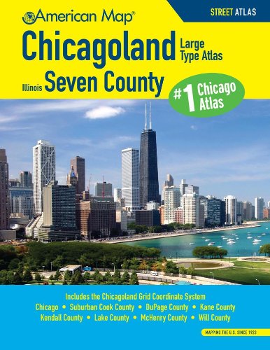 Chicagoland Seven County Large Type Atlas (9780841616776) by American Map