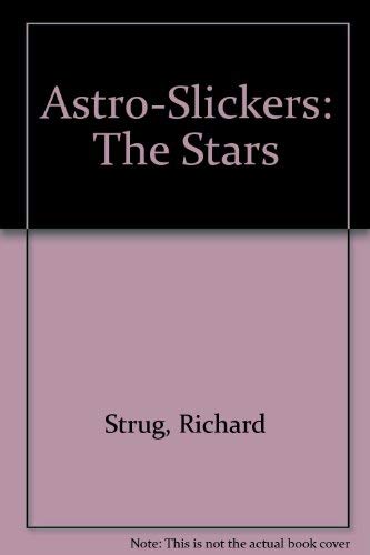 Stock image for Astroslickers: the Stars for sale by Wonder Book