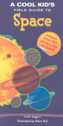 Beispielbild fr A Cool Kid's Field Guide to Space zum Verkauf von HPB-Movies