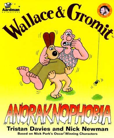 Anaraknophobia (Wallace & Gromit Comic Strip Books)