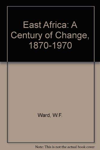 Beispielbild fr East Africa: A Century of Change 1870-1970 zum Verkauf von Saucony Book Shop