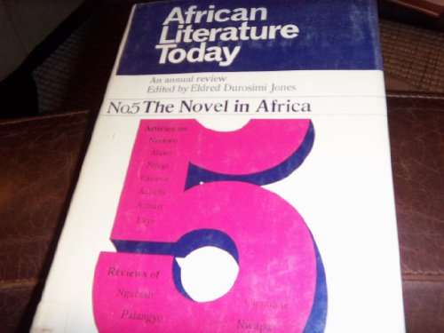 Stock image for African Literature Today: Number 5 The Novel In Africa An Annual Review (Articles on: Nzekwu; Aluko; Ngugi; Eason; Achebe; Armah; Laye. Reviews of Ngubiah; Palangyo; Dipoko; Aluko; Liying; Nwapa; Ousmane) for sale by GloryBe Books & Ephemera, LLC