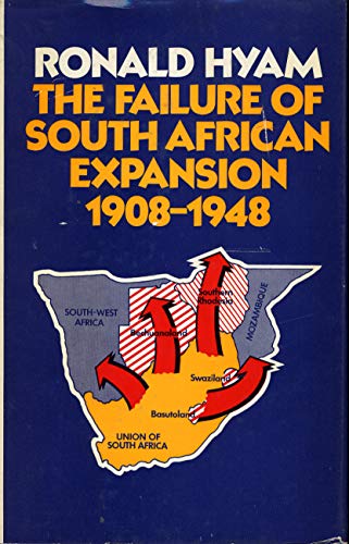 Beispielbild fr Failure of South African Expansion, 1908-1948 zum Verkauf von Better World Books