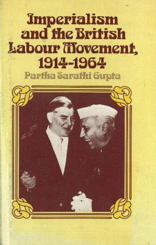 Imagen de archivo de Imperialism and the British Labour Movement, 1914-1964 a la venta por Midtown Scholar Bookstore