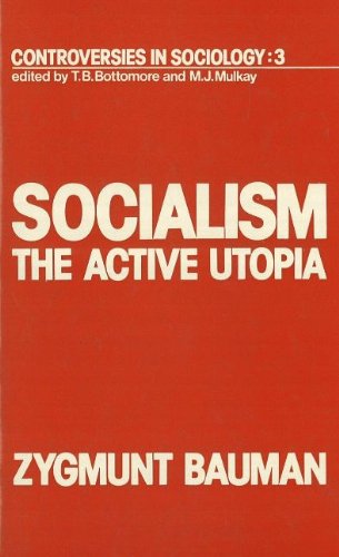 Socialism: The Active Utopia - Zygmunt Bauman
