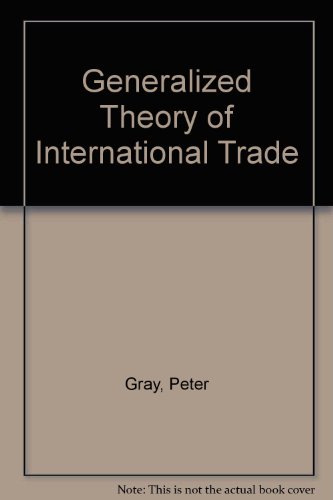 Stock image for A Generalized Theory of International Trade for sale by Better World Books: West