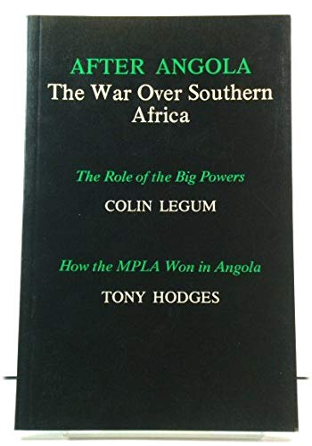Imagen de archivo de After Angola: The War over Southern Africa a la venta por Wonder Book