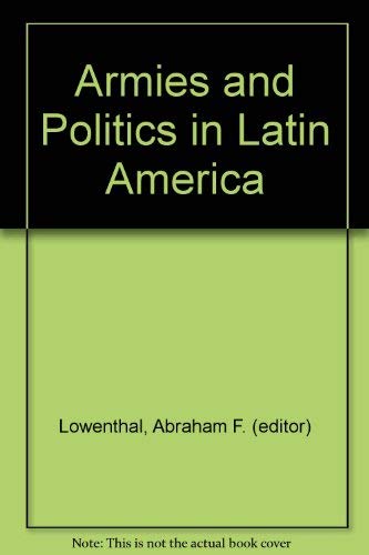 Stock image for Armies and Politics in Latin America for sale by Table of Contents