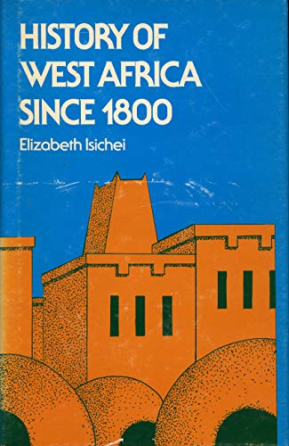 History of West Africa Since 1800 - ISICHEI (Elizabeth)